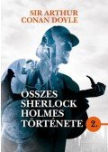 Doyle, Sir Arthur Conan - Sir Arthur Conan Doyle összes Sherlock Holmes története II.