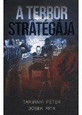 Tarjányi Péter, Dosek Rita - A terror stratégiája