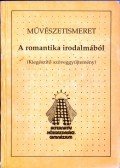 Kelemen Hajna - Művészetismeret - A romantika irodalmából