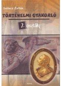 Svélecz Zoltán - Történelmi gyakorló - 7. osztály