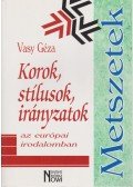 Vasy Géza - Korok, stílusok, irányzatok az európai irodalomban