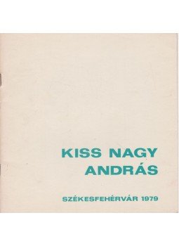 Fitz Jenő - Kiss Nagy András szobrászművész kiállítása, Székesfehérvár 1979 antikvár könyv
