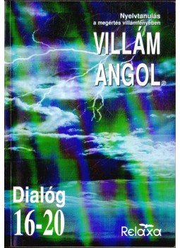 Dr. Dálnoki-Fésűs András, Vereckeiné Sziklai Inez - Villám angol - Dialóg 16-20 Dr. Dálnoki-Fésűs András, Vereckeiné Sziklai Inez - Villám angol - Dialóg 16-20, 1996 antikvár könyv