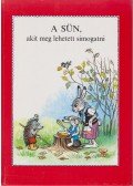 Mihail Pljackovszkij - A sün, akit meg lehetett simogatni