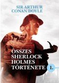 Sir Arthur Conan Doyle - Sir Arthur Conan Doyle összes Sherlock Holmes története I.
