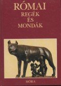 Boronkay Iván - Római regék és mondák