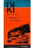 Krimov, Jurij - A Derbent tankhajó