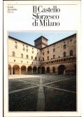 Guido Lopez,Aurora Scotti Tosini,Laura Mattioli Rossi - Il Castello Sforzesco di Milano
