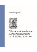 Persovits József - Vándornyomdászok Magyarországon a 16. században