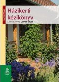 Lelkes Lajos - Házikerti kézikönyv
