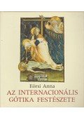 Eörsi Anna - Az internacionális gótika festészete (dedikált)
