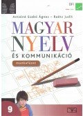 Raátz Judit,Antalné Szabó Ágnes - Magyar nyelv és kommunikáció 9. Munkafüzet