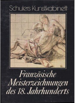 Roseline Bacou - Französische Meisterzeichnungen des 18. Jahrhunderts, München 1976 antikvár könyv