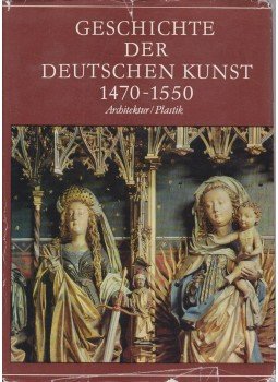 Ullmann, Ernst - Geschichte der Deutschen Kunst 1470-1550 Ullmann, Ernst - Geschichte der Deutschen Kunst 1470-1550, Leipzig 1984 antikvár könyv