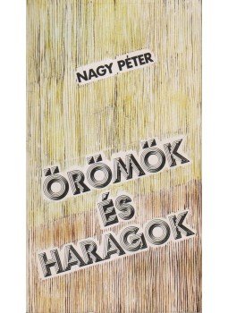 Nagy Péter - Örömök és haragok, Budapest 1984 antikvár könyv