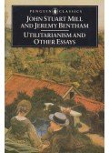 Mill, John Stuart,Jeremy Bentham - Utilitarianism and other Essays