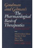 Alfred Goodman Gilman - The Pharmacological Basis of Therapeutics