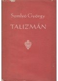 Somlyó György - Talizmán