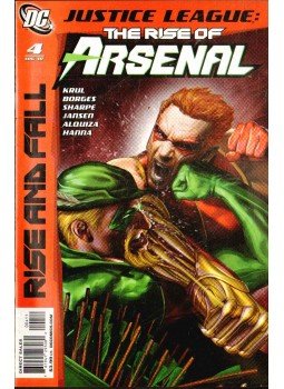 J.T. Krul, Borges, Geraldo - Justice League: The Rise of Arsenal 4. J.T. Krul, Borges, Geraldo - Justice League: The Rise of Arsenal 4., 2010 antikvár könyv