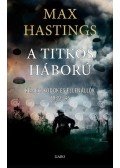Max Hastings - Titkos háború