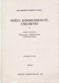 Pléh Csaba,Siklaki István,Terestyéni Tamás - Nyelv, kommunikáció, cselekvés I.