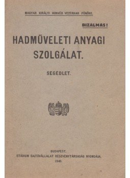 Vitéz Náday István - Hadműveleti anyagi szolgálat Vitéz Náday István - Hadműveleti anyagi szolgálat, Budapest 1940 antikvár könyv