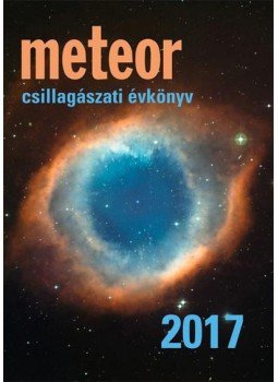 Benkő József, Mizser Attila - Meteor csillagászati évkönyv 2017 Benkő József, Mizser Attila - Meteor csillagászati évkönyv 2017, null 2016 antikvár könyv