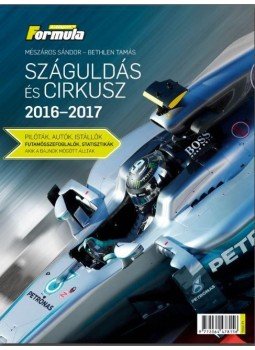 Mészáros Sándor, Bethlen Tamás - Száguldás és cirkusz 2016-2017 Mészáros Sándor, Bethlen Tamás - Száguldás és cirkusz 2016-2017, null 2016 antikvár könyv