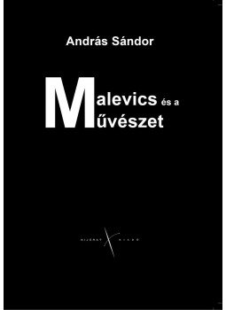 András Sándor - Malevics és a művészet András Sándor - Malevics és a művészet, null 2016 antikvár könyv