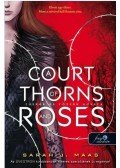 Sarah J. Maas - A Court of Thorns and Roses - Tüskék és rózsák udvara