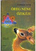 Fazekas Anna - Öreg néne őzikéje