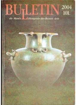 Czére Andrea - Bulletin du Musée Hongrois des Beaux-Arts 101, Budapest 2004 antikvár könyv