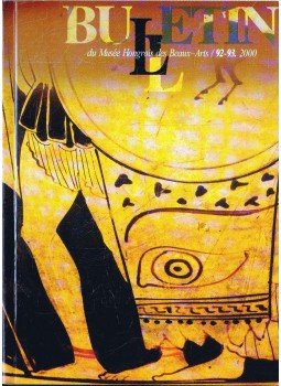 Tátrai Vilmos, Verő Mária, Zentai Lóránd - Bulletin du Musée Hongrois des Beaux-Arts 92-93, Budapest 2000 antikvár könyv