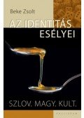Beke Zsolt - Az identitás esélyei. - Szlov. magy. kult.