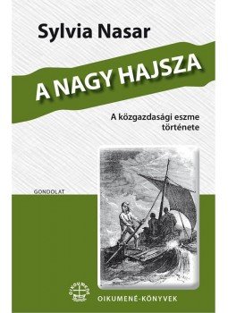 Sylvia Nasar - A nagy hajsza Sylvia Nasar - A nagy hajsza, Budapest 2016 antikvár könyv