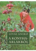Lévai Anikó - A konyhaablakból