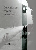 Karátson Gábor - Ötvenhatos regény