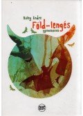 Baley Endre - Föld-lengés