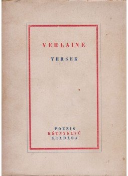 Verlaine, Paul - Versek - Poésies Verlaine, Paul - Versek - Poésies, Budapest 0 antikvár könyv