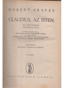Robert Graves - Claudius, az Isten Robert Graves - Claudius, az Isten, Budapest 0 antikvár könyv