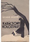Szabó Dezső - Karácsony Kolozsvárt