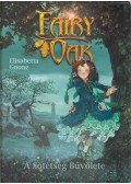 Elisabetta Gnone - Fairy Oak 2. - A Sötétség Bűvölete