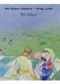 Virág Judit - Mű-Terem Galéria Téli Aukció 2004