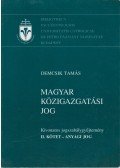 Demcsik Tamás (összeáll.) - Magyar közigazgatási jog - II. kötet - Anyagi jog