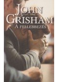 John Grisham - A fellebbezés