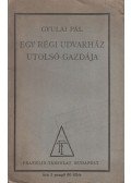 Gyulai Pál - Egy régi udvarház utolsó gazdája / Nők a tükör előtt / A vén színész
