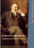 Bengi László, Eisemann György (szerk.) - Narratíva és politika - Mikszáth-újraolvasás (MIT-konferenciák 3.)