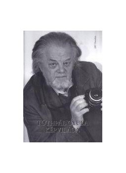 Kulcsár Ferenc - Tóthpál Gyula képvilága Kulcsár Ferenc - Tóthpál Gyula képvilága, null 2016 antikvár könyv