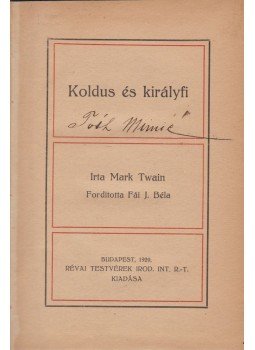 Twain, Mark - Koldus és királyfi Twain, Mark - Koldus és királyfi, Budapest 1920 antikvár könyv