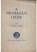 Kárpáti Aurél - A menekülő lélek